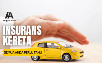 Insurans Kereta – Semua Anda Perlu Tahu