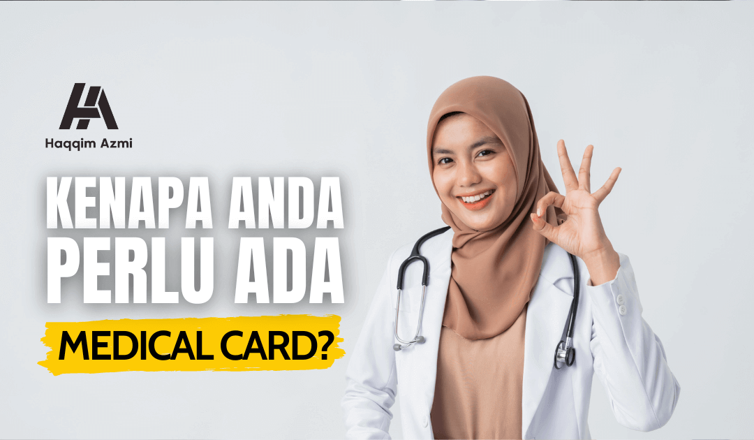 Kenapa Perlu Ada Medical Card?
