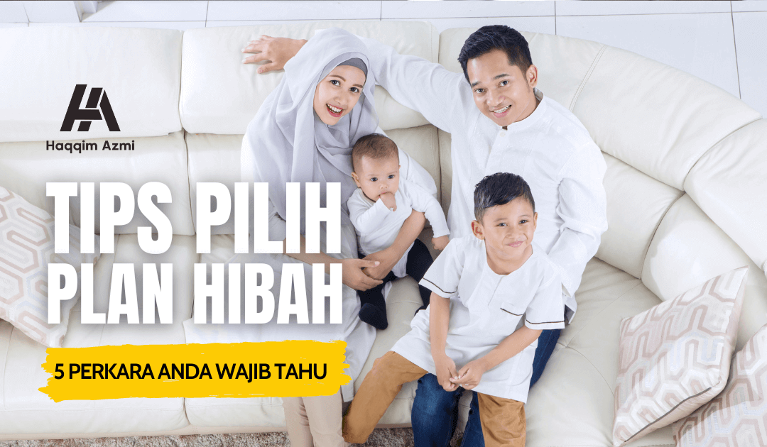 Tips Pilih Plan Hibah – 5 Perkara Anda Wajib Tahu
