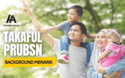 Takaful PruBSN – Background Menarik